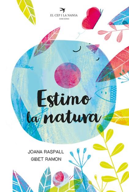 ESTIMO LA NATURA | 9788418522093 | JOANA RASPALL & GIBET RAMON