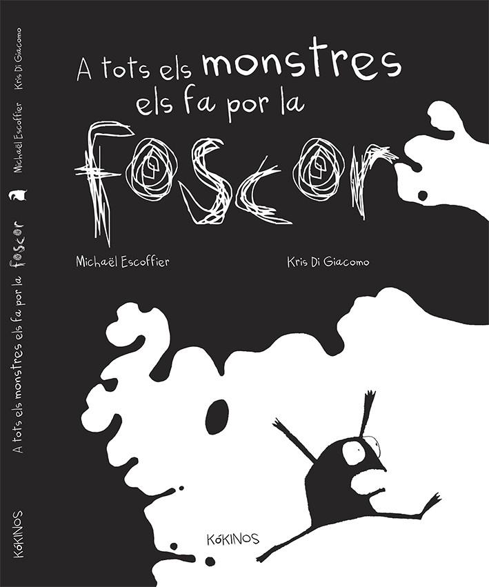 A TOTS ELS MONSTRES ELS FA POR LA FOSCOR | 9788492750917 | ESCOFFIER, MICHAEL
