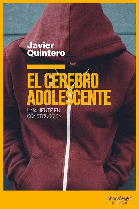 EL CEREBRO ADOLESCENTE | 9788417822903 | JAVIER QUINTERO