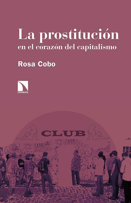 La prostitución en el corazón del capitalismo | 9788413521350 | ROSA COBO