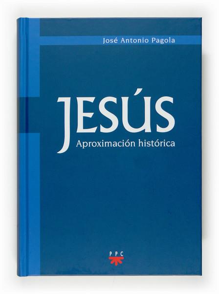JESUS APROXIMACION HISTORICA | 9788428819404 | PAGOLA, JOSE ANTONIO