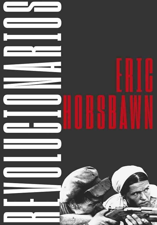 Revolucionarios | 9788491993780 | Eric Hobsbawm