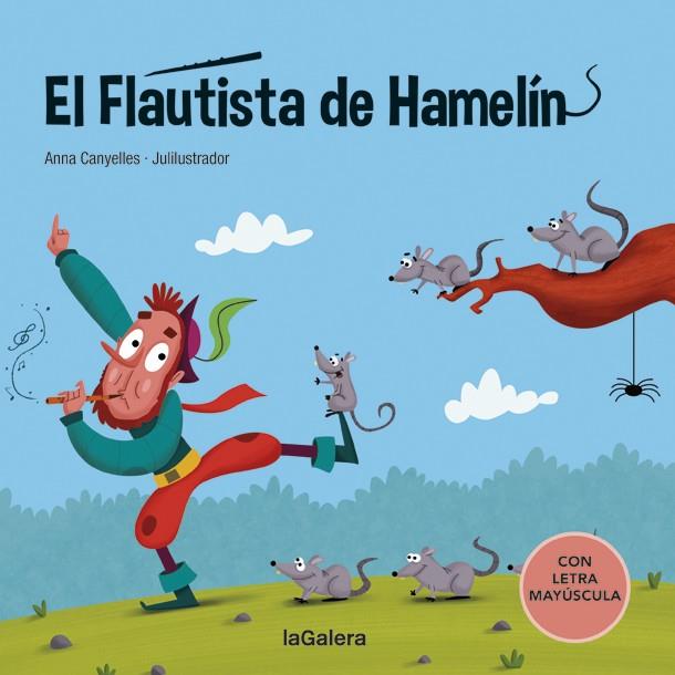 El flautista de Hamelín | 9788424669812 | Anna Canyelles & Julilustrador
