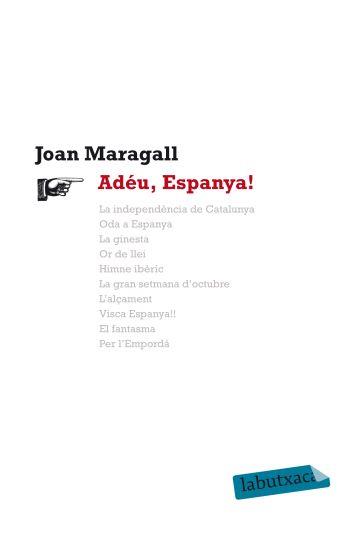 ADEU, ESPANYA ! | 9788499302164 | MARAGALL, JOAN