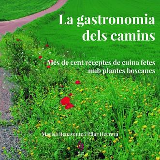LA GASTRONOMIA DELS CAMINS | 9788494504174 | MARISA BENAVENTE & PILAR HERRERA