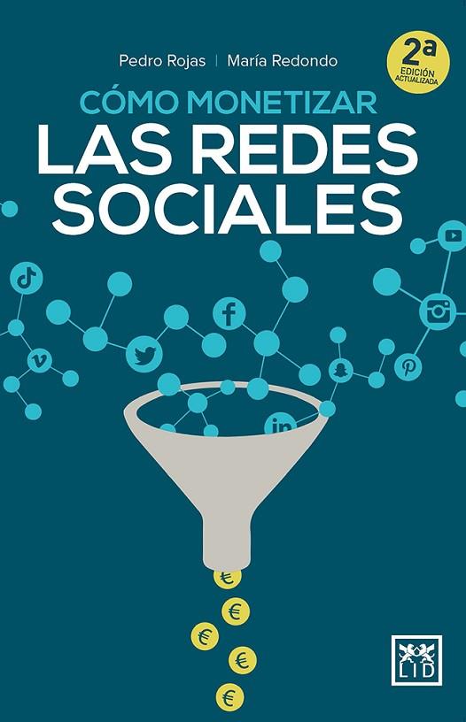 COMO MONETIZAR LAS REDES SOCIALES | 9788417880200 | PEDRO ROJAS & MARIA REDONDO