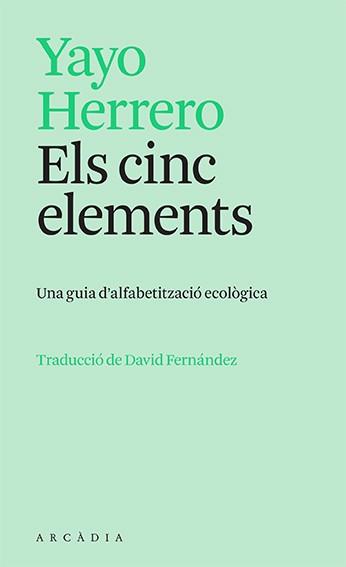 Els Cinc elements | 9788412745726 | Yayo Herrero