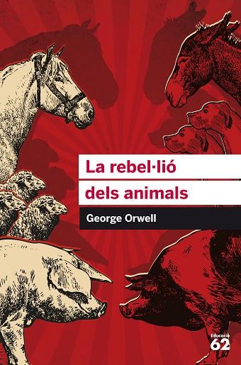 LA REBEL·LIO DELS ANIMALS | 9788415954385 | GEORGE ORWELL
