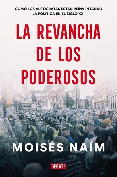 LA REVANCHA DE LOS PODEROSOS | 9788499929590 | MOISES NAIM