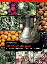 MEMORIES DEL GUST LA CUINA FAMILIAR AL PLA DE L'ESTANY | 9788495483560 | JAUME FABREGA