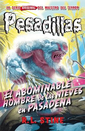 PESADILLAS 13 EL ABOMINABLE HOMBRE DE LAS NIEVES EN PASADENA | 9788416387366 | R.L. STINE