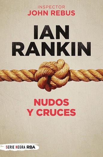 NUDOS Y CRUCES  | 9788491875499 | IAN RANKIN
