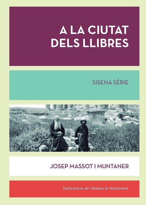 A LA CIUTAT DELS LLIBRES SISENA SÈRIE | 9788491912330 | JOSEP MASSOT I MUNTANER
