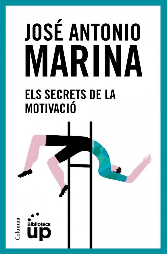 ELS SECRETS DE LA MOTIVACIO | 9788466418096 | JOSE ANTONIO MARINA