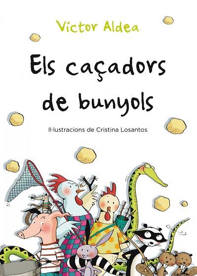 ELS CAÇADORS DE BUNYOLS | 9788490570029 | ADELA, VICTOR & LOSANTOS, CRISTINA