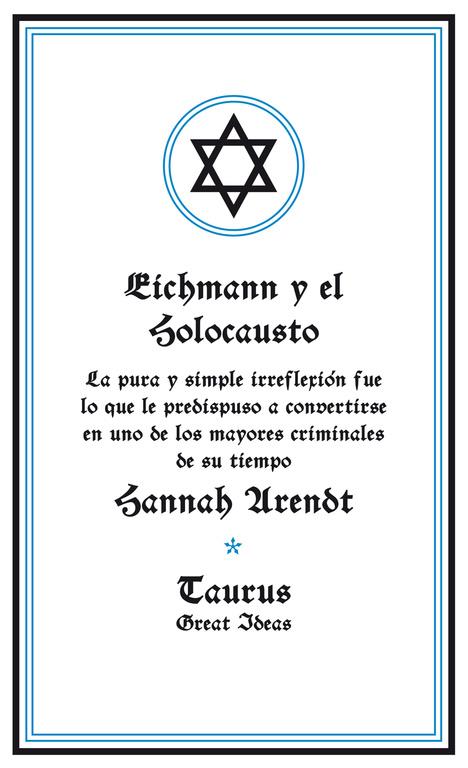 EICHMANN Y EL HOLOCAUSTO | 9788430600939 | HANNAH ARENDT