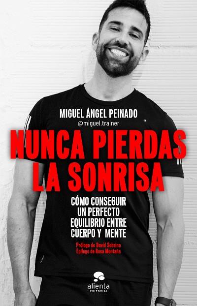 Nunca pierdas la sonrisa | 9788413441054 | Miguel Ángel Peinado Escudero