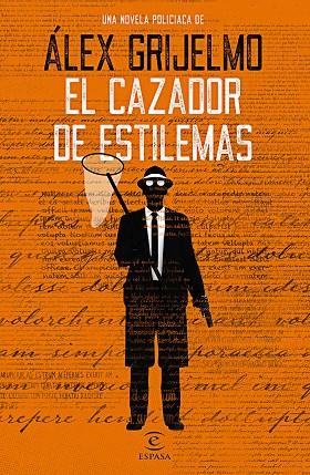 EL CAZADOR DE ESTILEMAS | 9788467054194 | ALEX GRIJELMO