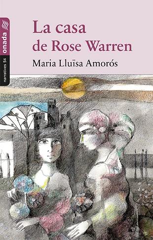 LA CASA DE ROSE WARREN | 29788417050498 | M. LLUISA AMOROS