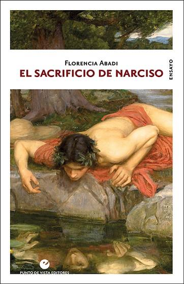 El sacrificio de Narciso | 9788416876914 | Florencia Abadi