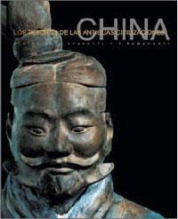 CHINA LOS TESOROS DE LAS ANTIGUAS CIVILIZACIONES | 9788498670325 | STAFUTTI/ROMAGNOLI