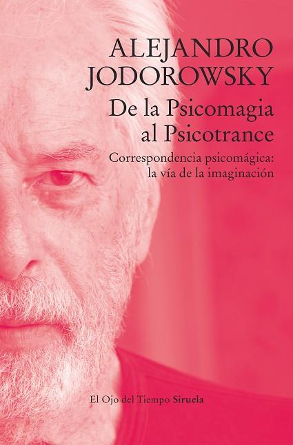De la psicomagia al psicotrance | 9788419419170 | Alejandro Jodorowsky