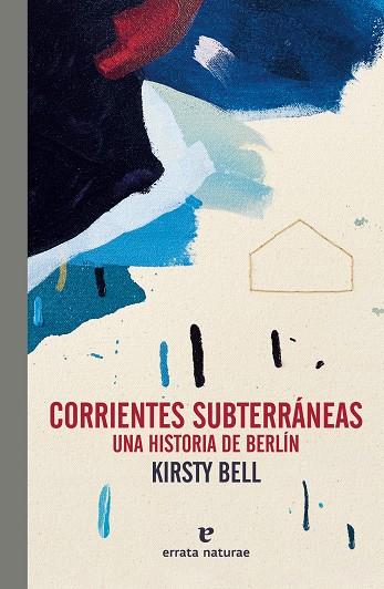 CORRIENTES SUBTERRÁNEAS | 9788419158352 | KIRSTY BELL