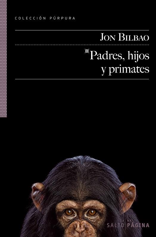 PADRES HIJOS Y PRIMATES | 9788415065067 | JON BILBAO