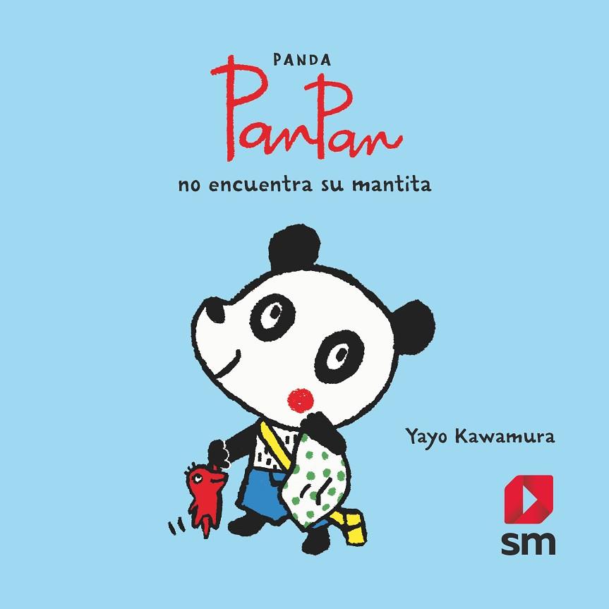 Panda Pan Pan no encuentra su mantita | 9788491825739 | Yayo Kawamura