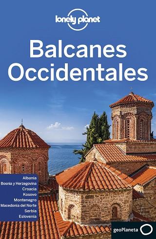 BALCANES OCCIDENTALES 1 | 9788408216742 | LONELY PLANET