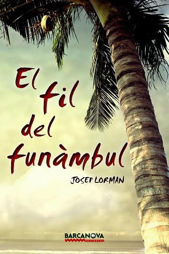 EL FIL DEL FUNAMBUL | 9788448936051 | LORMAN, JOSEP