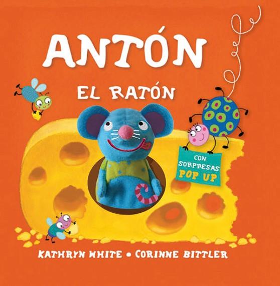 ANTON EL RATON | 9788434236615 | WHITE, KATHRYN & BITTLER, CORINNE