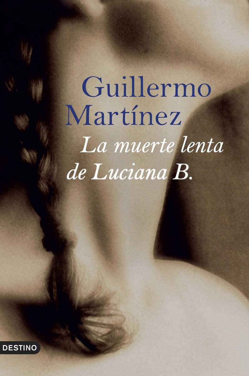 MUERTE LENTA DE LUCIANA B., LA | 9788423339679 | MARTINEZ, GUILLERMO