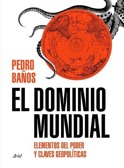 EL DOMINIO MUNDIAL | 9788434429253 | PEDRO BAÑOS BAJO