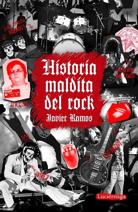 Historia maldita del rock | 9788418015250 | Javier Ramos de los Santos