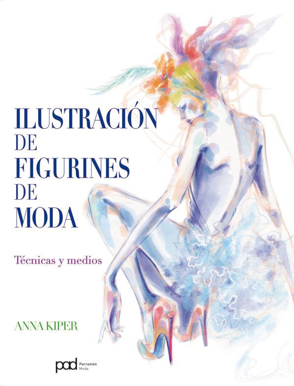 ILUSTRACION DE FIGURINES DE MODA | 9788434238008 | KIPER, ANNA