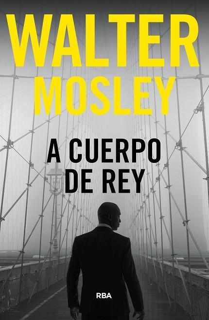 A CUERPO DE REY | 9788411323796 | WALTER MOSLEY