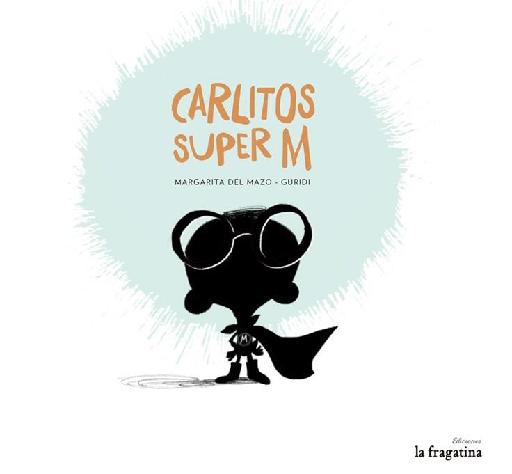 CARLITOS SUPER M | 9788416226399 | MAZO FERNANDEZ, MARGARITA DEL