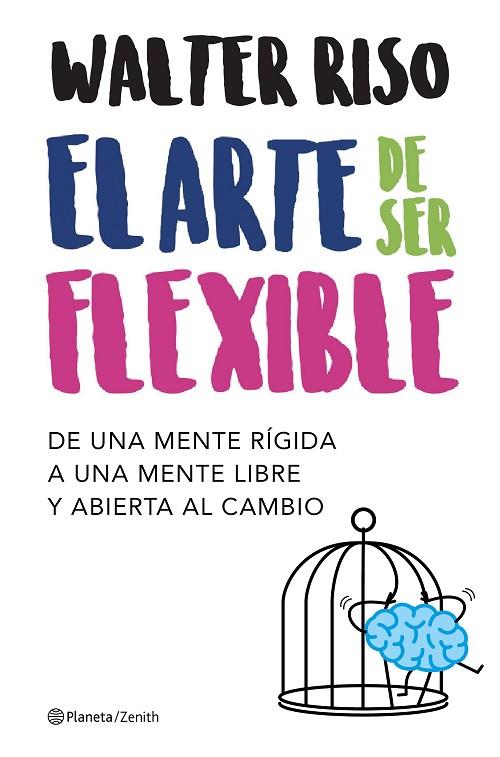 EL ARTE DE SER FLEXIBLE | 9788408206040 | WALTER RISO
