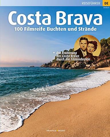 COSTA BRAVA 100 FILMREIFE BUCHTEN UND STRANDE | 9788484787730 | VARIOS AUTORES