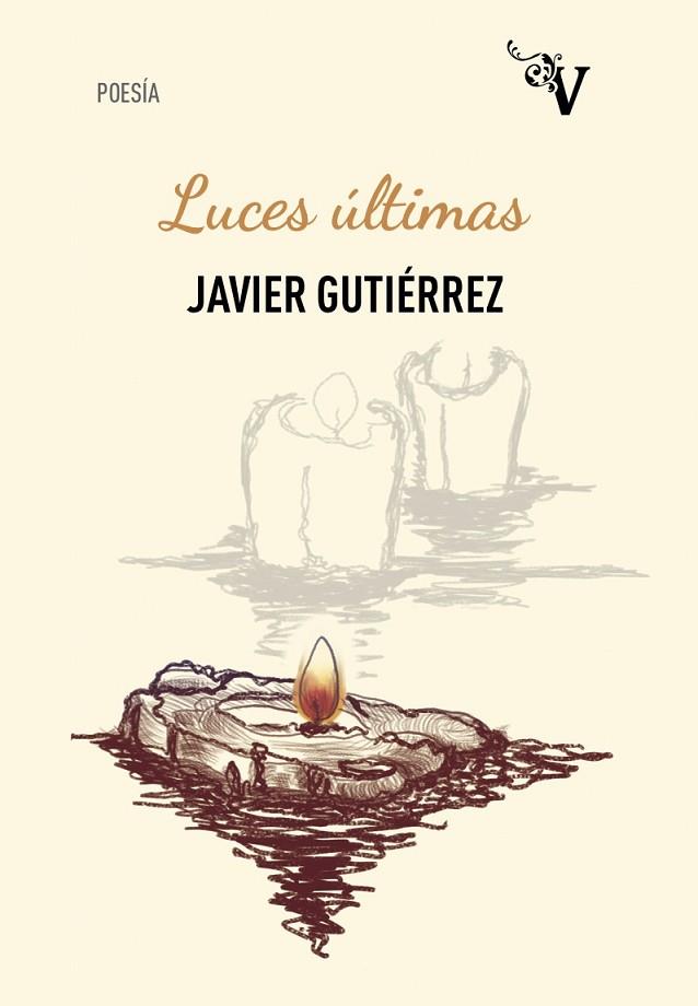 LUCES ULTIMAS | 9788417096625 | JAVIER GUTIERREZ LOZANO