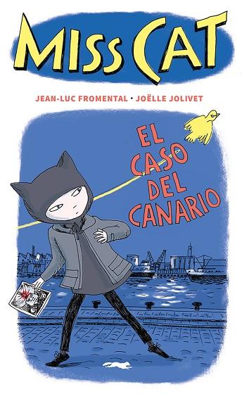 MISS CAT 03 EL CASO DEL CANARIO | 9788412537192 | Jean-Luc Fromental