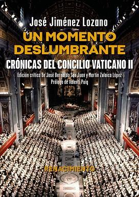 Un momento deslumbrante Cronicas del Concilio Vaticano II | 9788410148154 | JOSE JIMENEZ LOZANO