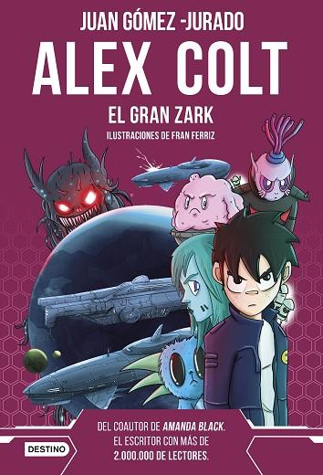 Alex Colt El gran Zark | 9788408260400 | Juan Gómez-Jurado