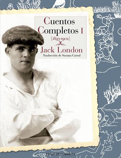 CUENTOS COMPLETOS 1 (1893-1902) | 9788415973959 | JACK LONDON