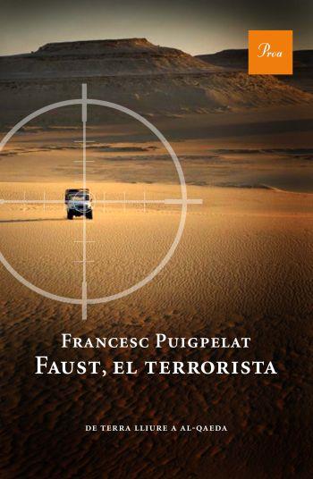 EL FAUST TERRORISTA | 9788475882055 | FRANCESC PUIGPELAT