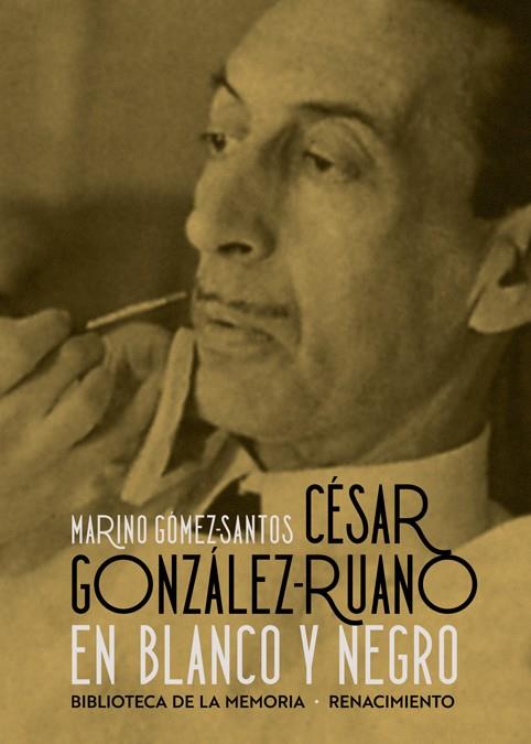 César González-Ruano en blanco y negro | 9788417950842 | MARINO GOMEZ-SANTOS