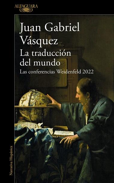La traducción del mundo | 9788420476162 | JUAN GABRIEL VASQUEZ