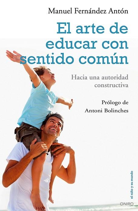 EL ARTE DE EDUCAR CON SENTIDO COMUN | 9788497546454 | FERNANDEZ ANTON, MANUEL