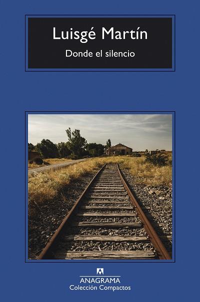 Donde el silencio | 9788433918239 | Luisgé Martín